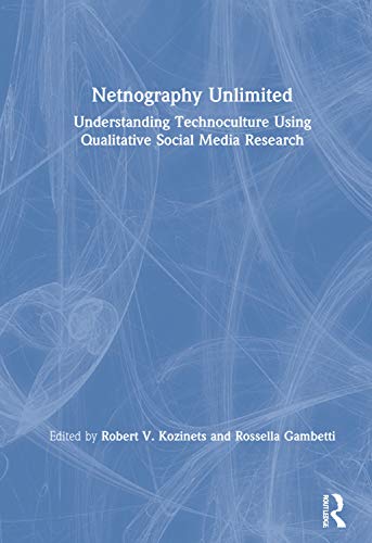 Netnography Unlimited: Underst...litative Social Media Research - down 89.21% (£123.97) to £15.00 from £138.97