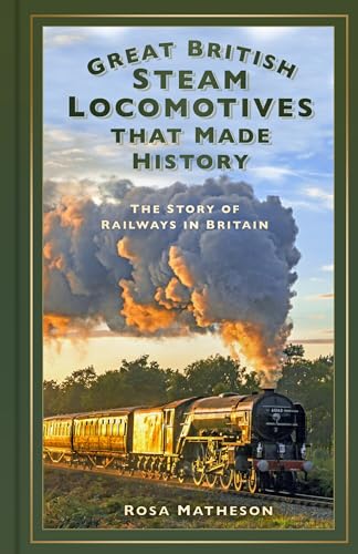 Great British Steam Locomotive...e Story of Railways in Britain - down 11.14% (£1.67) to £13.32 from £14.99