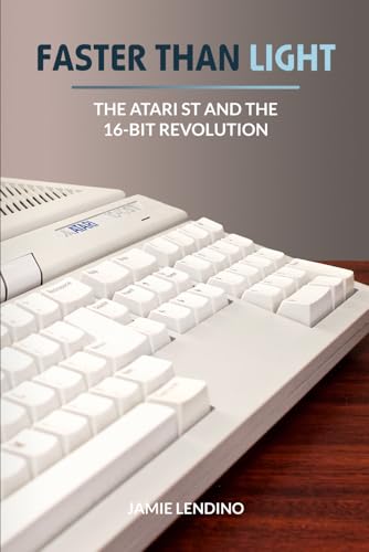 Faster Than Light: The Atari ST and the 16-Bit Revolution - down 70.59% (£9.60) to £4.00 from £13.60