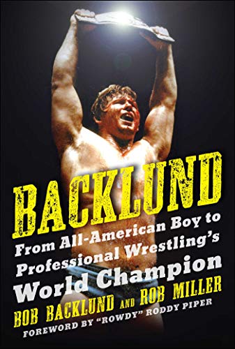 Backlund: From All-American Bo...nal Wrestling's World Champion - down 67.08% (£8.15) to £4.00 from £12.15