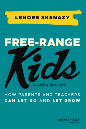 Free-Range Kids: How Parents a...achers Can Let Go and Let Grow - down 12.97% (£1.68) to £11.27 from £12.95