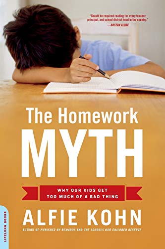 The Homework Myth: Why Our Kids Get Too Much of a Bad Thing - down 65.49% (£9.49) to £5.00 from £14.49