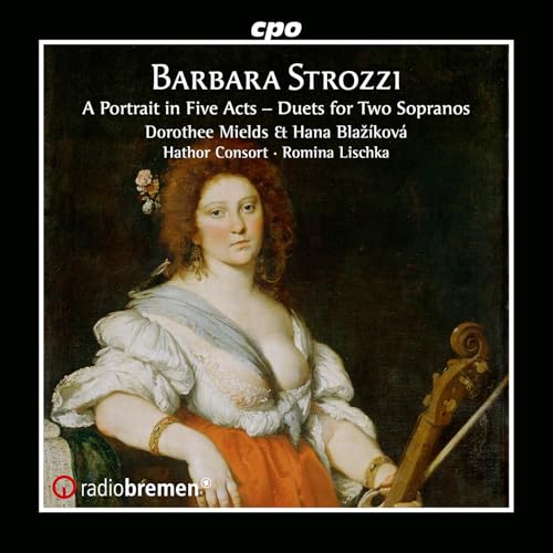 Barbara Strozzi: A Portrait in... Acts - Duets for Two Sopranos - down 3.18% (£0.51) to £15.54 from £16.05