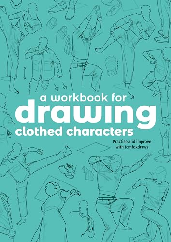 A Workbook for Drawing Clothed...e and improve with tomfoxdraws - down 14.33% (£2.15) to £12.85 from £15.00