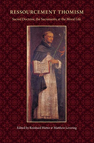 Ressourcement Thomism: Sacred ...Sacraments, and the Moral Life - down 25.34% (£17.47) to £51.48 from £68.95