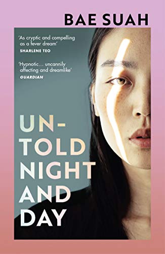 Untold Night and Day: Bae Suah - down 8.55% (£0.69) to £7.38 from £8.07