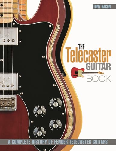 The Telecaster Guitar Book: A ...r Guitars, Revised and Updated - down 36.86% (£7.00) to £11.99 from £18.99