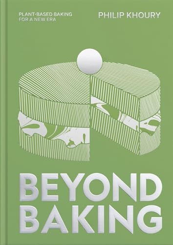 Beyond Baking: Plant-based Baking for a New Era - down 22.05% (£5.10) to £18.03 from £23.13