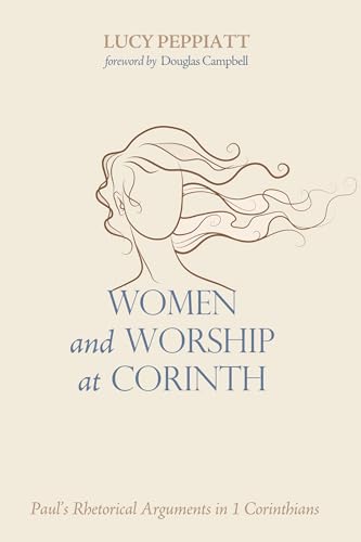 Women and Worship at Corinth: ...cal Arguments in 1 Corinthians - down 31.65% (£5.38) to £11.62 from £17.00
