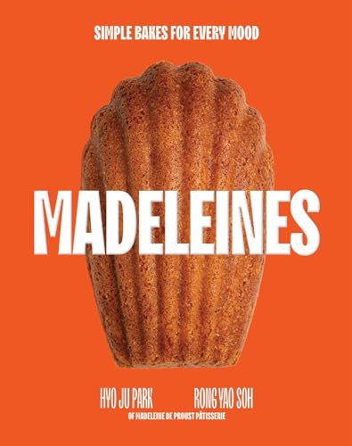 Madeleines: Simple Bakes for Every Mood - down 9.73% (£1.57) to £14.57 from £16.14