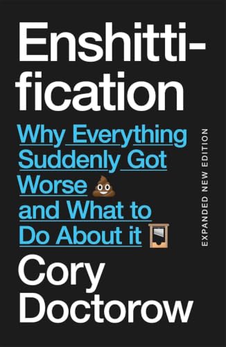 Enshittification: Why Everythi... Worse and What To Do About It - down 31.62% (£4.74) to £10.25 from £14.99