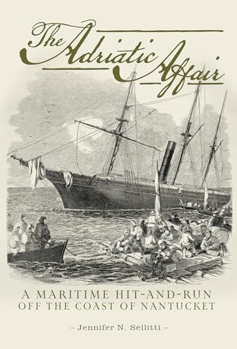 Adriatic Affair, The: A Mariti...Run off the Coast of Nantucket - down 51.33% (£16.42) to £15.57 from £31.99
