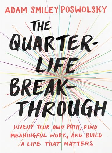 The Quarter-Life Breakthrough:... and Build a Life That Matters - down 22.28% (£1.78) to £6.21 from £7.99