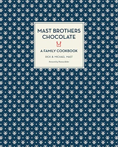 Mast Brothers Chocolate: A Family Cookbook - down 10.04% (£0.52) to £4.66 from £5.18