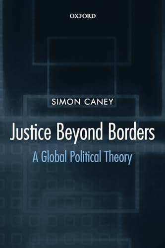 Justice beyond Borders: A Global Political Theory - down 81.81% (£26.99) to £6.00 from £32.99