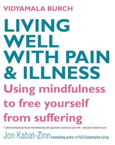 Living Well With Pain And Illn...o free yourself from suffering - down 48.11% (£6.76) to £7.29 from £14.05