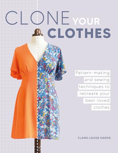 Clone Your Clothes: Pattern-ma...create your best-loved clothes - down 12.52% (£1.00) to £6.99 from £7.99