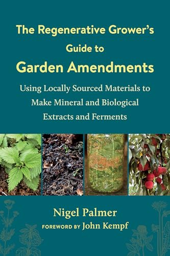 The Regenerative Grower's Guid...ological Extracts and Ferments - down 33.40% (£5.01) to £9.99 from £15.00