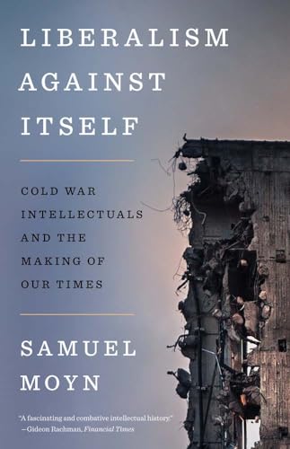 Liberalism against Itself: Col...ls and the Making of Our Times - down 48.14% (£5.56) to £5.99 from £11.55