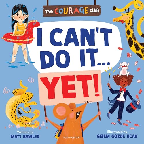 I Can't Do It... Yet!: A growt...or children (The Courage Club) - down 15.81% (£1.20) to £6.39 from £7.59