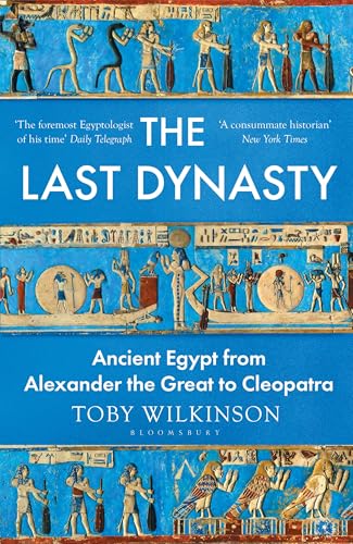 The Last Dynasty: Ancient Egyp...opatra (Bloomsbury Publishing) - down 45.64% (£9.38) to £11.17 from £20.55