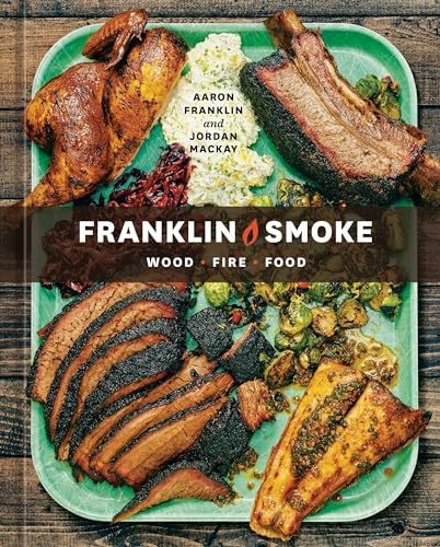 Franklin Smoke: Wood. Fire. Food. [A Cookbook] - down 13.56% (£3.38) to £21.54 from £24.92