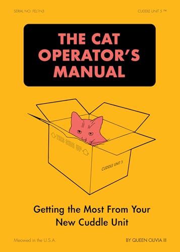 The Cat Operator's Manual: Get...Most from Your New Cuddle Unit - down 12.19% (£1.34) to £9.65 from £10.99
