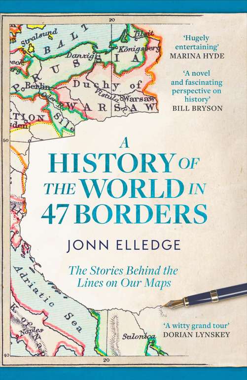 A History of the World in 47 Borders: The Sunday Times 1 Bestseller - Paperback