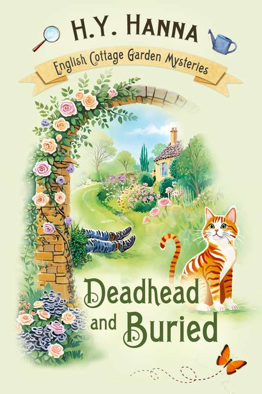 141° - Crime Thriller - H.Y. Hanna - Deadhead and Buried (English Cottage Garden Mysteries ~ Book 1) Kindle Edition