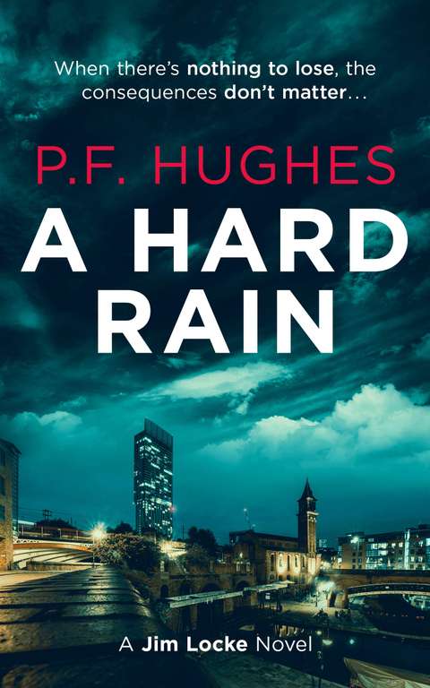 110° - Crime Thriller - P.F. Hughes - A HARD RAIN (The PI Jim Locke Series) Kindle Edition