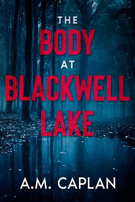 105° - Thriller - A.M. Caplan - The Body at Blackwell Lake Kindle Edition