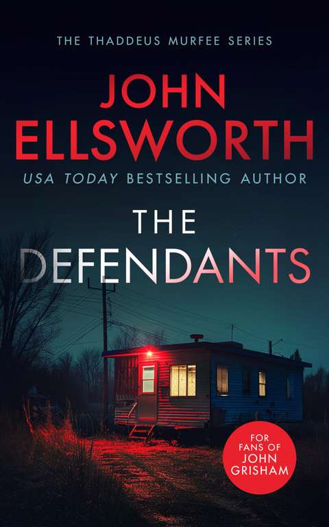 119° - Thriller - John Ellsworth - The Defendants (Thaddeus Murfee Legal Thriller Series Book 1) Kindle Edition